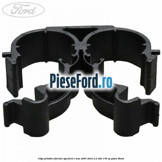 Clips prindere furtune apa Ford S-Max 2007-2014 2.2 TDCi 175 cp Q4WA diesel