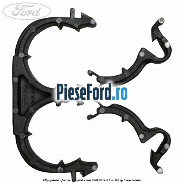 Clips prindere furtune apa Ford S-Max 2007-2014 2.5 ST 220 cp HUWA benzina