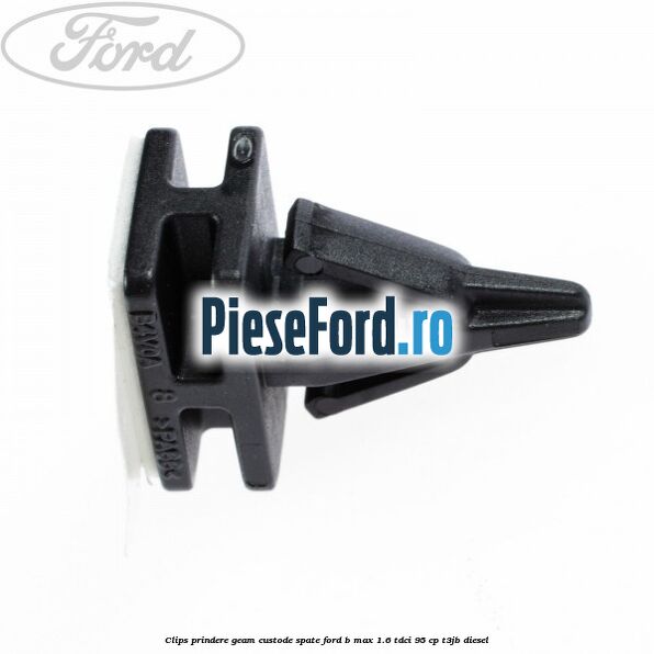Clips prindere geam custode spate Ford B-Max 1.6 TDCi 95 cp Clips prindere geam custode spate Ford B-Max 1.6 TDCi 95 cp T3JB diesel