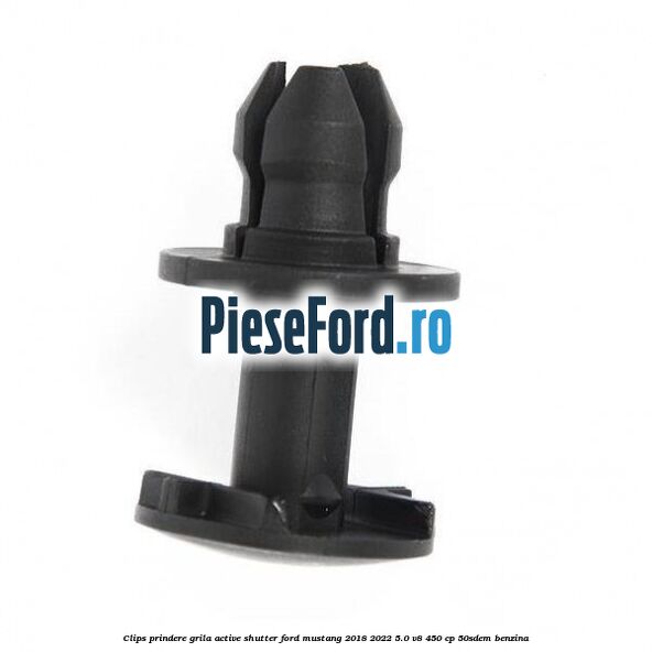 Clips prindere grila active shutter Ford Mustang 2018-2022 5.0 V8 450 cp 50SDEM benzina