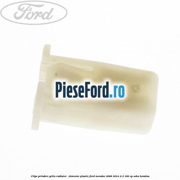 Clips prindere grila radiator , elemente plastic Ford Mondeo 2008-2014 2.3 160 cp SEBA benzina