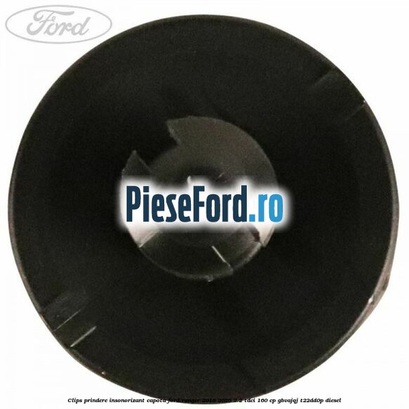 Clips prindere insonorizant capota Ford Ranger 2016-2020 2.2 TDCi 160 cp GBVAJQJ, T22DD0P diesel