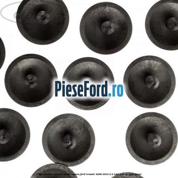 Clips prindere insonorizant capota Ford Transit 2006-2014 2.2 TDCi 110 cp QVFA diesel