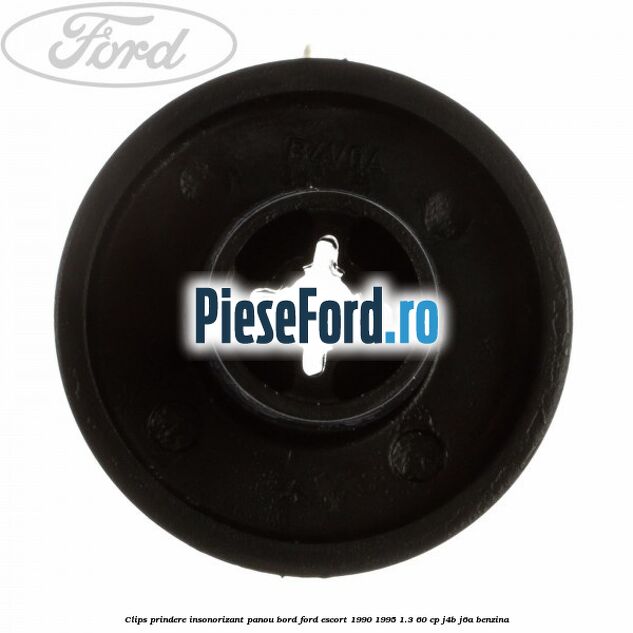Clips prindere insonorizant panou bord Ford Escort 1990-1995 1.3 60 cp J4B, J6A benzina