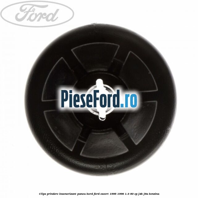 Clips prindere insonorizant panou bord Ford Escort 1995-1998 1.3 60 cp J4B, J6A benzina