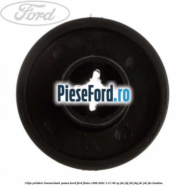 Clips prindere insonorizant panou bord Ford Fiesta 1996-2001 1.3 i 60 cp J4C, J4J, J4L, J4Q, J4R, J4T, JBC benzina