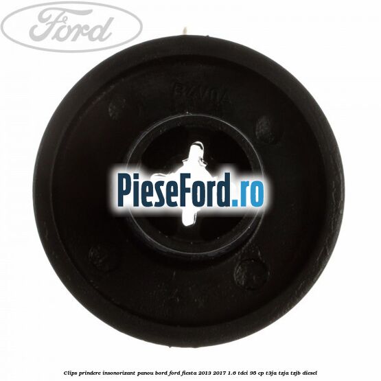 Clips prindere insonorizant panou bord Ford Fiesta 2013-2017 1.6 TDCi 95 cp T3JA, TZJA, TZJB diesel