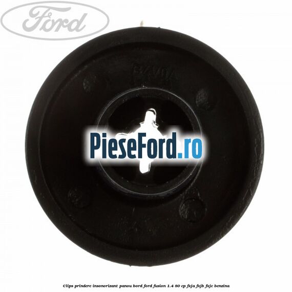 Clips prindere insonorizant panou bord Ford Fusion 1.4 80 cp FXJA, FXJB, FXJC benzina