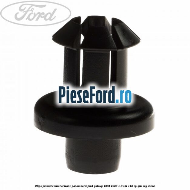 Clips prindere insonorizant panou bord Ford Galaxy 1995-2000 1.9 TDI 110 cp AFN, AVG diesel