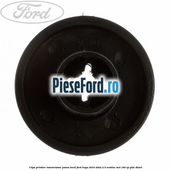 Clips prindere insonorizant panou bord Ford Kuga 2019-2023 2.0 EcoBlue 4x4 150 cp Clips prindere insonorizant panou bord Ford Kuga 2019-2023 2.0 EcoBlue 4x4 150 cp YLDC diesel