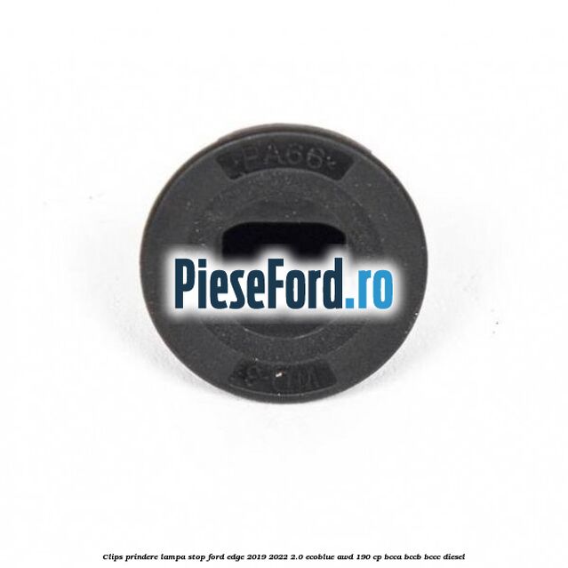 Clips prindere lampa stop Ford Edge 2019-2022 2.0 EcoBlue AWD 190 cp BCCA, BCCB, BCCC diesel