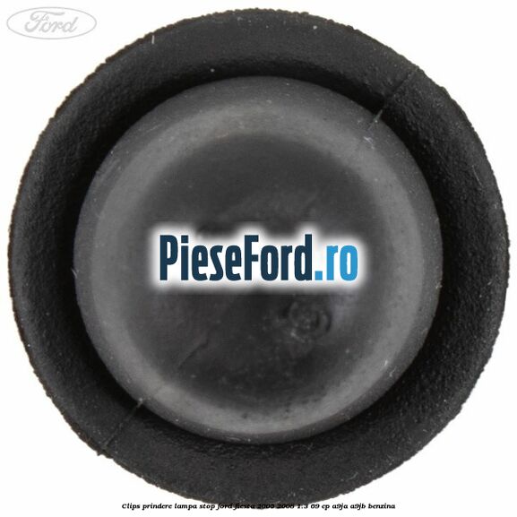 Clips prindere lampa stop Ford Fiesta 2005-2008 1.3 69 cp A9JA, A9JB benzina