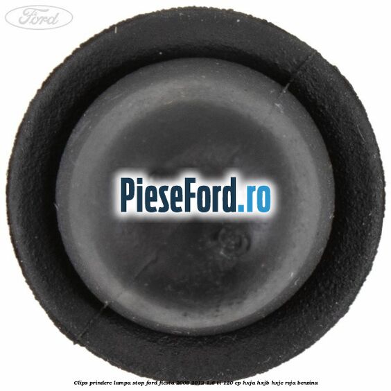 Clips prindere lampa stop Ford Fiesta 2008-2012 1.6 Ti 120 cp HXJA, HXJB, HXJE, RVJA benzina