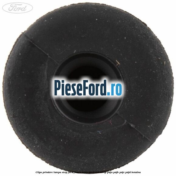 Clips prindere lampa stop Ford Fiesta 2013-2017 1.0 80 cp P4JA, P4JB, P4JC, P4JD benzina
