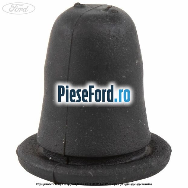 Clips prindere lampa stop Ford Fiesta 2013-2017 1.4 97 cp RTJA, RTJB, SPJA, SPJC, SPJE benzina