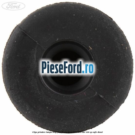 Clips prindere lampa stop Ford Fiesta 2013-2017 1.5 TDCi 100 cp XUJH diesel