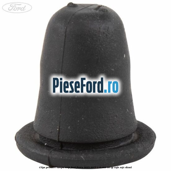 Clips prindere lampa stop Ford Fiesta 2013-2017 1.5 TDCi 95 cp XVJB, XVJC diesel