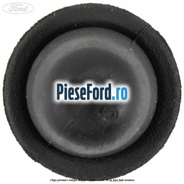 Clips prindere lampa stop Ford Fusion 1.25 75 cp FUJA, FUJB benzina