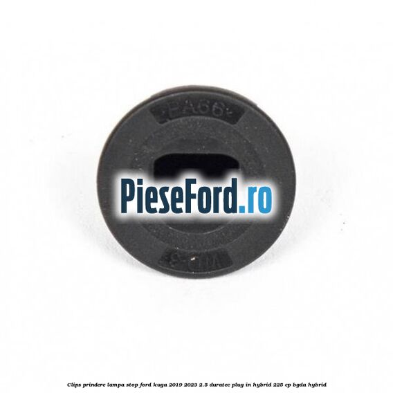 Clips prindere lampa stop Ford Kuga 2019-2023 2.5 Duratec Plug-in-Hybrid 225 cp BGDA hybrid
