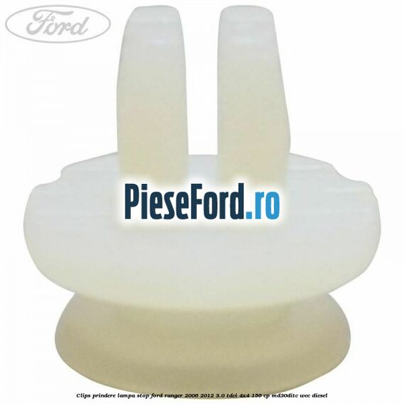 Clips prindere lampa stop Ford Ranger 2006-2012 3.0 TDCi 4x4 156 cp MD30DITC, WEC diesel