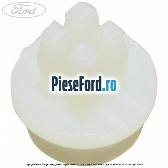 Clips prindere lampa stop Ford Ranger 2016-2020 3.2 TDCi 4x4 200 cp P5-AT, SA2R, SA2S, SA2W, SAFA diesel