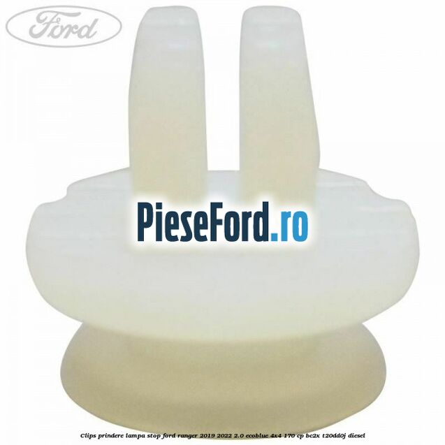Clips prindere lampa stop Ford Ranger 2019-2022 2.0 EcoBlue 4x4 170 cp Clips prindere lampa stop Ford Ranger 2019-2022 2.0 EcoBlue 4x4 170 cp BC2X, T20DD0J diesel