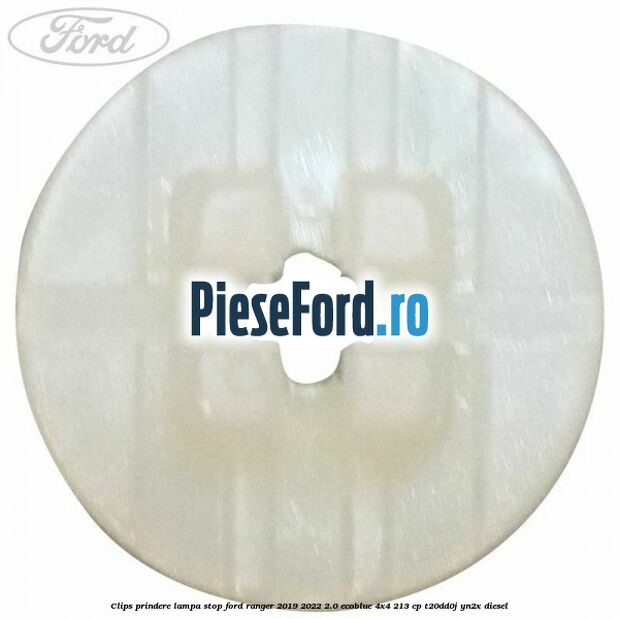 Clips prindere lampa stop Ford Ranger 2019-2022 2.0 EcoBlue 4x4 213 cp T20DD0J, YN2X diesel