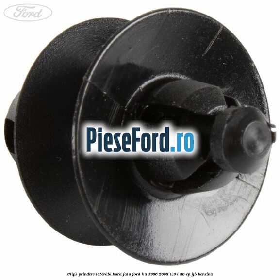 Clips prindere laterala bara fata Ford Ka 1996-2008 1.3 i 50 cp JJB benzina