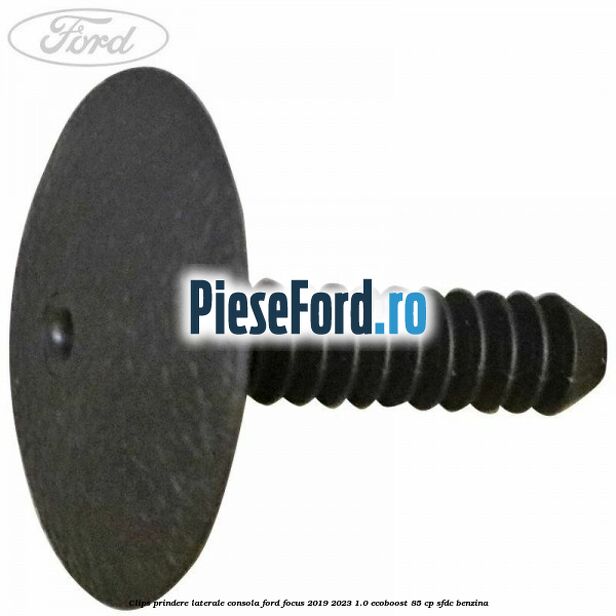 Clips prindere laterale consola Ford Focus 2019-2023 1.0 EcoBoost 85 cp SFDC benzina