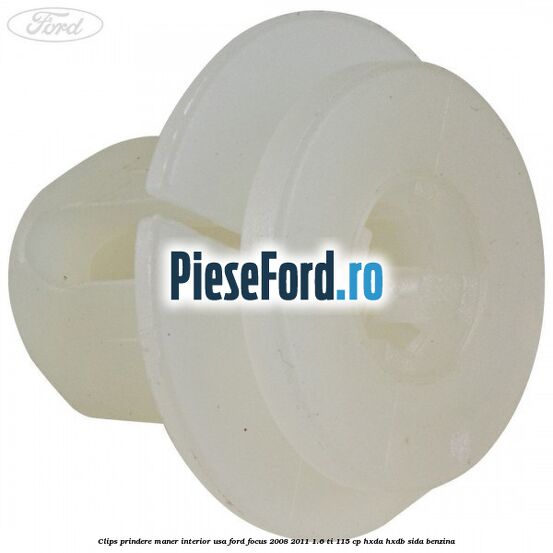 Clips prindere maner interior usa Ford Focus 2008-2011 1.6 Ti 115 cp Clips prindere maner interior usa Ford Focus 2008-2011 1.6 Ti 115 cp HXDA, HXDB, SIDA benzina