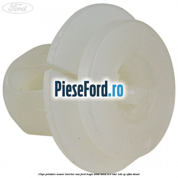 Clips prindere maner interior usa Ford Kuga 2008-2012 2.0 TDCI 140 cp Clips prindere maner interior usa Ford Kuga 2008-2012 2.0 TDCI 140 cp UFDA diesel