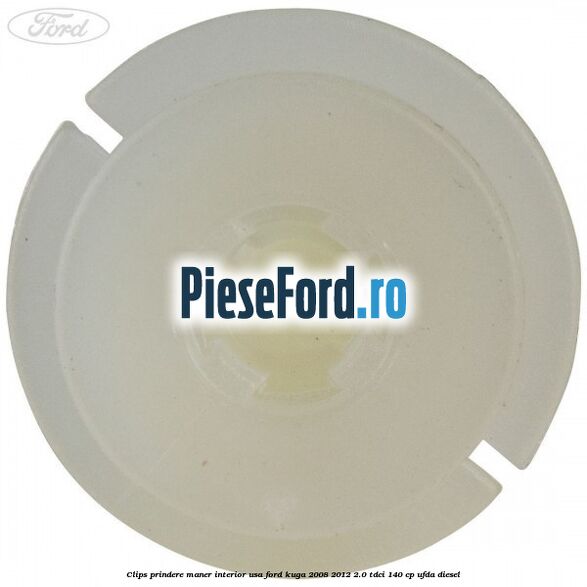 Clips prindere maner interior usa Ford Kuga 2008-2012 2.0 TDCI 140 cp Clips prindere maner interior usa Ford Kuga 2008-2012 2.0 TDCI 140 cp UFDA diesel