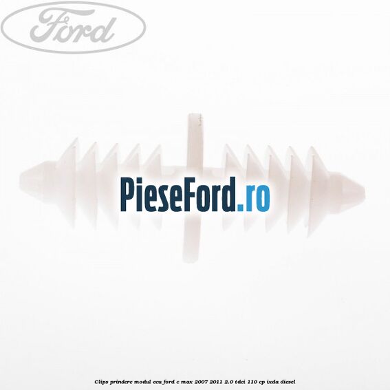 Clips prindere modul ECU Ford C-Max 2007-2011 2.0 TDCi 110 cp IXDA diesel