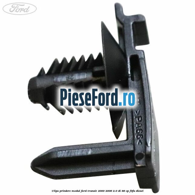 Clips prindere modul Ford Transit 2000-2006 2.0 DI 86 cp F3FA diesel