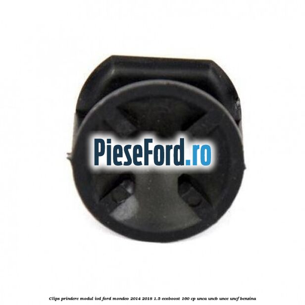 Clips prindere modul IVD Ford Mondeo 2014-2018 1.5 EcoBoost 160 cp UNCA, UNCB, UNCE, UNCF benzina