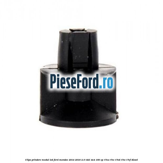 Clips prindere modul IVD Ford Mondeo 2014-2018 2.0 TDCi 4x4 150 cp T7CA, T7CC, T7CD, T7CE, T7CF diesel