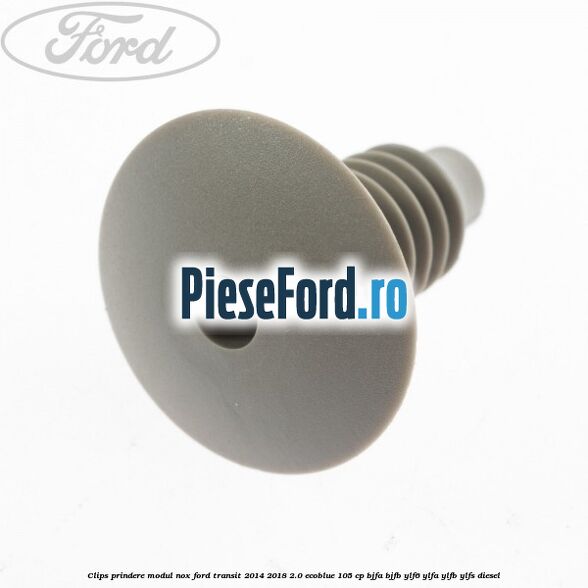 Clips prindere modul NOX Ford Transit 2014-2018 2.0 EcoBlue 105 cp BJFA, BJFB, YLF6, YLFA, YLFB, YLFS diesel