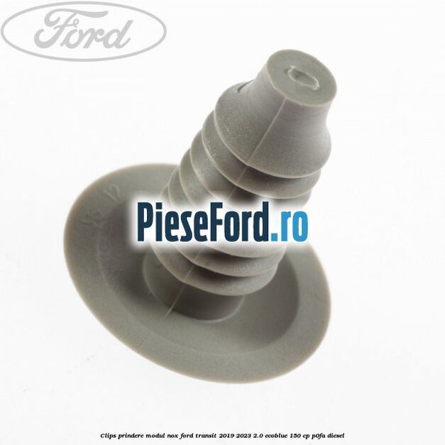 Clips prindere modul NOX Ford Transit 2019-2023 2.0 EcoBlue 150 cp Clips prindere modul NOX Ford Transit 2019-2023 2.0 EcoBlue 150 cp P0FA diesel