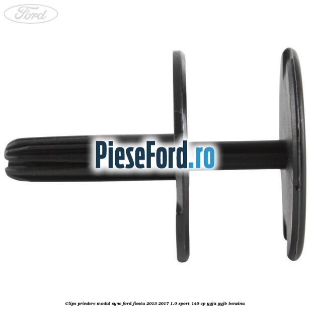 Clips prindere modul SYNC Ford Fiesta 2013-2017 1.0 Sport 140 cp YYJA, YYJB benzina