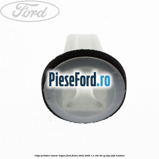 Clips prindere numar hayon Ford Fiesta 2002-2005 1.4 16V 80 cp FXJA, FXJB benzina