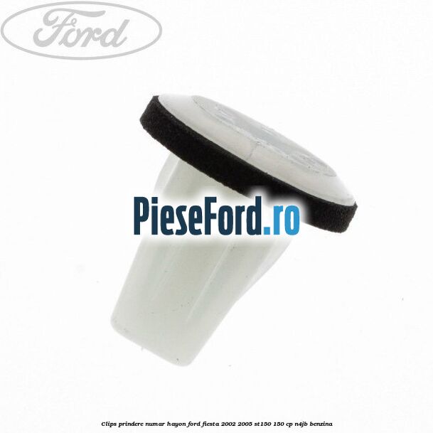 Clips prindere numar hayon Ford Fiesta 2002-2005 ST150 150 cp N4JB benzina