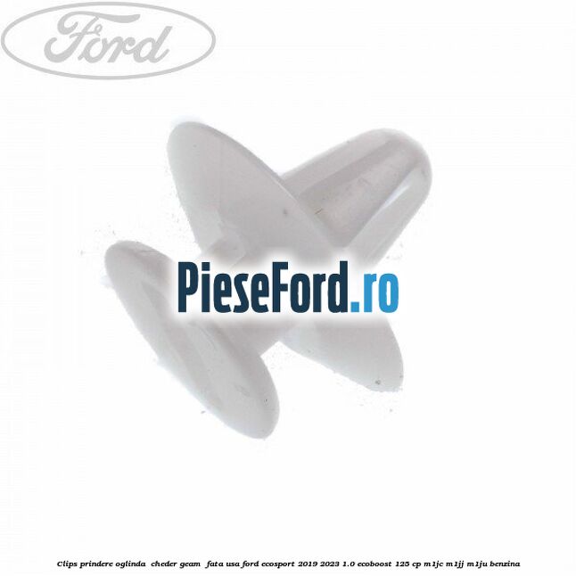 Clips prindere oglinda , cheder geam , fata usa Ford EcoSport 2019-2023 1.0 EcoBoost 125 cp
