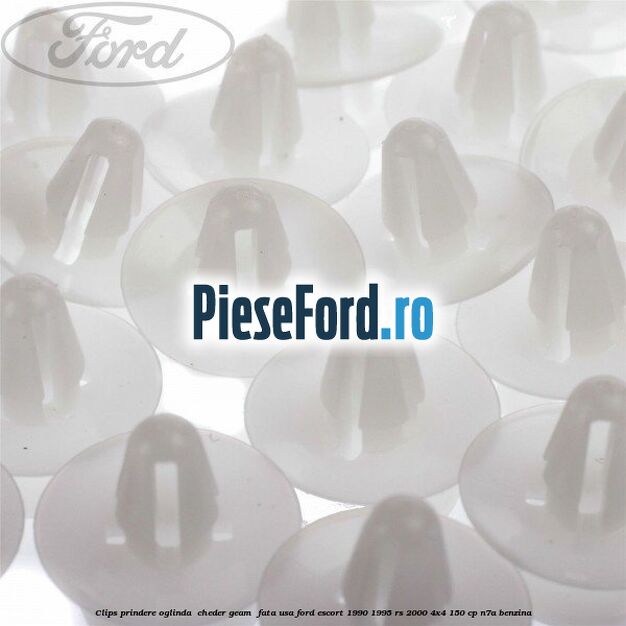 Clips prindere oglinda , cheder geam , fata usa Ford Escort 1990-1995 RS 2000 4x4 150 cp Clips prindere oglinda , cheder geam , fata usa Ford Escort 1990-1995 RS 2000 4x4 150 cp N7A benzina