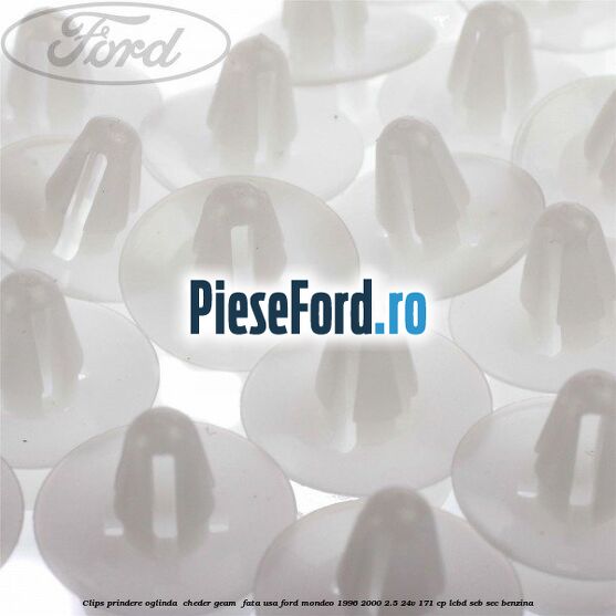 Clips prindere oglinda , cheder geam , fata usa Ford Mondeo 1996-2000 2.5 24V 171 cp LCBD, SEB, SEC benzina