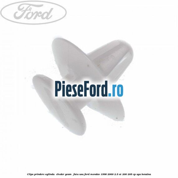 Clips prindere oglinda , cheder geam , fata usa Ford Mondeo 1996-2000 2.5 ST 200 205 cp