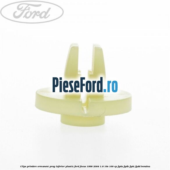 Clips prindere ormanent prag inferior plastic Ford Focus 1998-2004 1.6 16V 100 cp FYDA, FYDB, FYDC, FYDD benzina