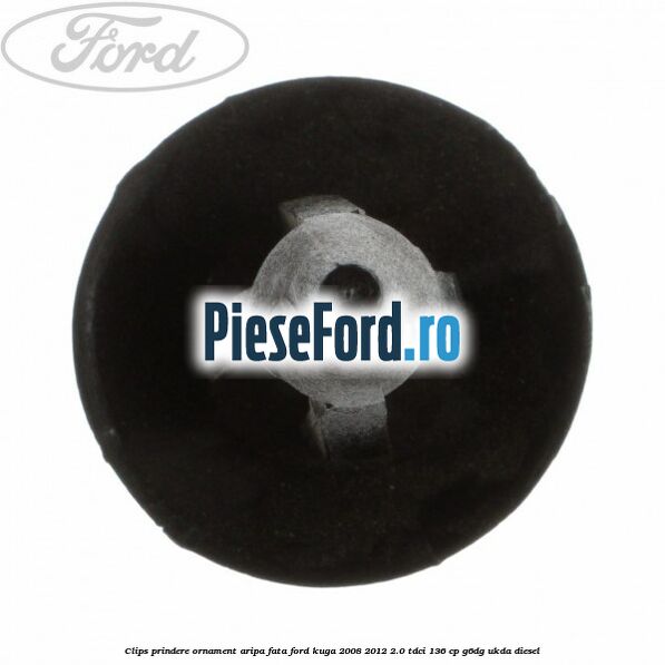 Clips prindere ornament aripa fata Ford Kuga 2008-2012 2.0 TDCi 136 cp G6DG, UKDA diesel