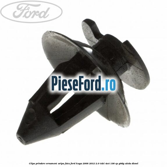 Clips prindere ornament aripa fata Ford Kuga 2008-2012 2.0 TDCi 4x4 136 cp G6DG, UKDA diesel