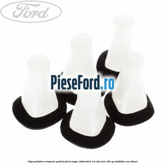 Clips prindere ornament parbriz Ford Ranger 2006-2012 3.0 TDCi 4x4 156 cp MD30DITC, WEC diesel