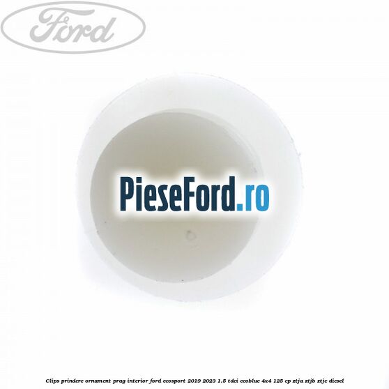 Clips prindere ornament prag interior Ford EcoSport 2019-2023 1.5 TDCi EcoBlue 4x4 125 cp ZTJA, ZTJB, ZTJC diesel